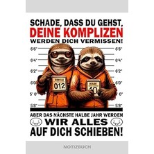 Nacario Independently Published Schade Dass Du Gehst Deine Komplizen Werden Dich Vermissen | Notizbuch: Abs