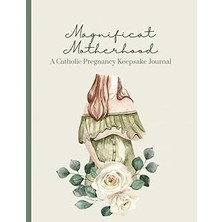 Nacario Magnificat Motherhood: A Catholic Pregnancy Keepsake Journal