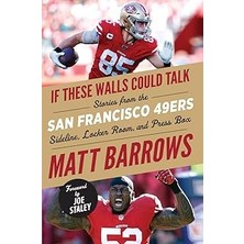 Nacario If These Walls Could Talk: San Francisco 49ERS: Stories From The San Francisco 49ERS Sideline, Lock