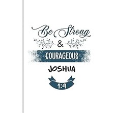 Nacario Strong & Courageous Joshua 1:9: Blank Lined Journal Notebook, 108 Pages, Matte Cover, 6 x 9