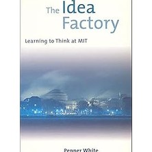 Nacario The Idea Factory: Learning To Think At Mit