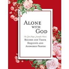 Nacario Alone With God One Year Prayer Journal For Women Record And Track Requests And Answered Prayer