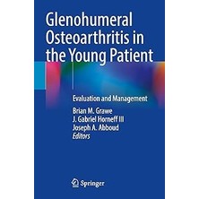 Nacario Glenohumeral Osteoarthritis In The Young Patient: Evaluation And Management