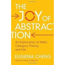 Nacario The Joy Of Abstraction: An Exploration Of Math, Category Theory, And Life