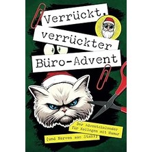 Nacario Verrückt, Verrückter, Büro-Advent: Der Adventskalender Für Kollegen Mit Humor (Und Nerven Aus Stahl