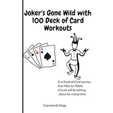 Nacario Independently Published The Joker’s Gone Wild With 100 Deck Of Card Workouts: Fun Deck Of Card Work