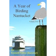Nacario A Year Of Birding Nantucket: Volume Two