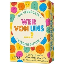 Nacario Wer Von Uns ...? – Die Verrückte Kinderedition: Der Partyklassiker »wer Würde Eher ...?« Als Karten