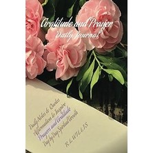 Nacario Independently Published Gratitude And Prayer Daily Journal: Notes And Reflection