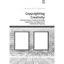 Nacario Copyrighting Creativity: Creative Values, Cultural Heritage Institutions And Systems Of Intellectua