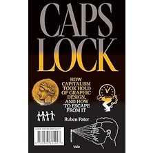Nacario Caps Lock: How Capitalism Took Hold Of Graphic Design, And How To Escape From It