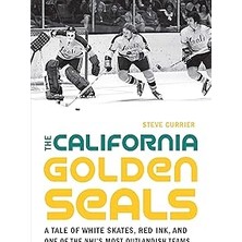 Nacario The California Seals: A Tale Of White Skates, Red Ink, And One Of The Nhl's Most Outlandish