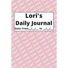 Nacario Independently Published Personalized Daily Journal - Lori: Pink Cover