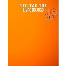 Nacario Independently Published Tic Tac Toe Livro Do Jogo: Livro De Atividades 2 Jogadores | Tic-Tac-T