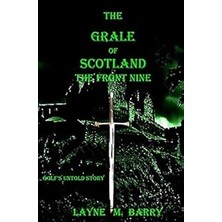 Nacario The Grale Of Scotland: The Front Nine