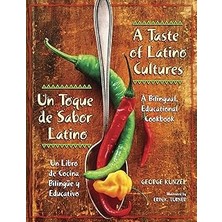 Nacario A Taste Of Latino Cultures: Toque De Sabor Latino: A Bilingual, Educational Cookbook: Libro D