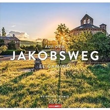 Nacario Auf Dem Jakobsweg - El Camino Kalender 2022 - Großformatiger Reisekalender - Wandkalender Mit Inter
