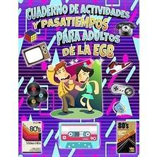 Nacario Independently Published Cuaderno De Actividades Y Pasatiempos Adultos De La Egb: Recordad Vues