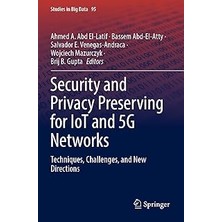 Nacario Security And Privacy Preserving For Iot And 5g Networks: Techniques, Challenges, And New Directions