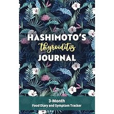 Nacario Independently Published Hashimoto’s Thyroiditis Journal: 3-Month Food Diary And Symptom Tracker In