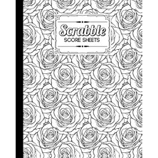 Nacario Independently Published Scrabble Score Sheet: Roses Scrabble Score Sheet, Scrabble Game Record Book
