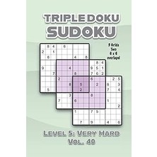 Nacario Independently Published Triple Doku Sudoku 3 Grids Two 6 x 6 Overlaps Level 5: Very Hard Vol. 40: P