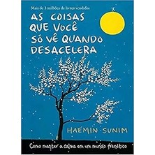 Nacario As Coisas Que Você Só Vê Quando Desacelera