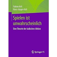 Nacario Spielen Ist Unwahrscheinlich: Eine Theorie Der Ludischen Aktion