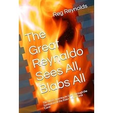 Nacario Independently Published The Great Reynaldo Sees All, Blabs All: The Hero’s Journey As Seen Through
