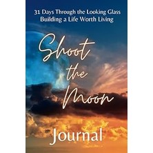 Nacario Independently Published 31 Days Through The Looking Glass - Building A Life Worth Living Journal: S