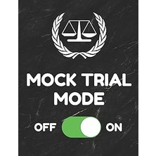 Nacario Mock Trial Mode: Journal Or Notebook, 8.5 x 11 Inches, 150 Pages, College Ruled Paper, Funny Cover