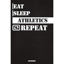 Nacario Eat Sleep Athletics Notebook: Lined Notebook / Journal Gift For Athletics Lovers, 120 Pages, 6x9, S