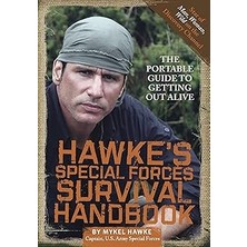 Nacario Hawke's Special Forces Survival Handbook: The Portable Guide To Getting Out Alive