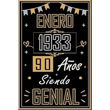 Nacario Cuaderno, Enero 1933 90 Años Siendo Genial: Regalo De 90 Cumpleaños Mujeres Y Hombres, Ideas D