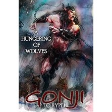 Nacario Gonji: A Hungering Of Wolves