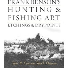 Nacario Frank Benson's Hunting & Fishing Art: Etchings & Drypoints