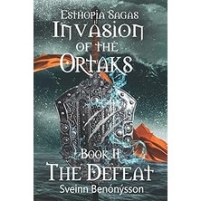 Nacario Esthopia Sagas: Invasion Of The Ortaks: Book 2 The Defeat