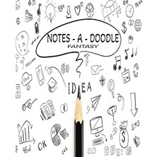 Nacario Independently Published Notes A Doodle - Fantasy Edition: Notes A Doodle - Fantasy Edition Is A 8x1