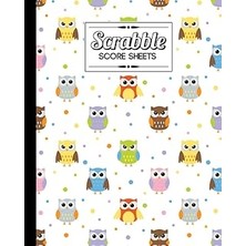 Nacario Independently Published Scrabble Score Sheet: Colorful Owls Scrabble Score Sheet, Scrabble Game Rec