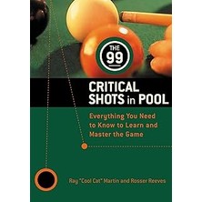Nacario The 99 Critical Shots In Pool: Everything You Need To Know To Learn And The Game