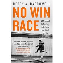 Nacario No Win Race: A Memoir Of Belonging, Britishness And