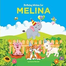 Nacario Birthday Wishes For Melina: Personalized Book And Birthday Book With Birthday Wishes For Kids (Birt