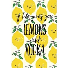 Nacario If Life Gives You Lemons Add Vodka: A 6x9 Yellow Lemon Notebook With 120 College Ruled Pages