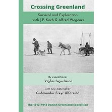 Nacario Crossing Greenland: Survival And Exploration With J.p. Koch & Alfred Wegener