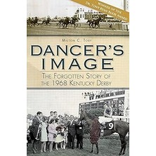 Nacario Dancer's Image: The Forgotten Story Of The 1968 Kentucky Derby