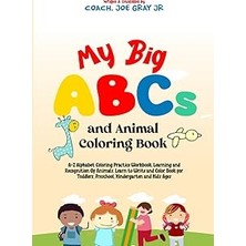 Nacario My Big Abcs And Animal Coloring Book: A-Z Alphabet Coloring Practice Workbook, Learning And Recogni