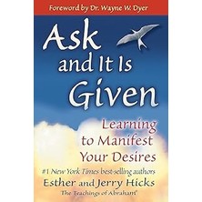 Nacario Ask And It Is Given: Learning To Manifest Your Desires