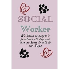 Nacario Independently Published Social Worker Lined Journal: We Listen To People's Problems All Day And The