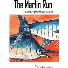 Nacario The Marlin Run: The Real Fight Starts At The End...: Volume 1
