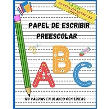 Nacario Papel De Escribir Preescolar: 120 Páginas Blanco Con Líneas De Puntos Din A4 Tamaño Grande/: 1,5